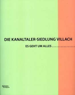 Cover: Die Kanaltaler-Siedlung Villach