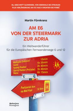 Cover: Am E6 von der Steiermark zur Adria