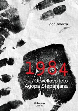Cover: 1984 - Orwellovo leto Agopa Stepanjana
