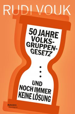 Cover: 50 Jahre Volksgruppengesetz – und noch immer keine Lösung