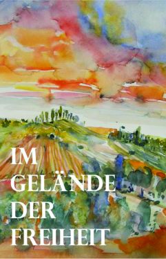 Cover: Im Gelände der Freiheit