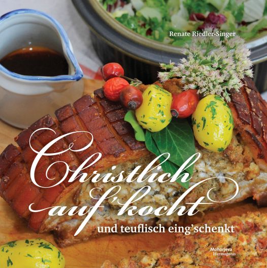 Cover: Christlich auf’kocht und teuflisch eing’schenkt