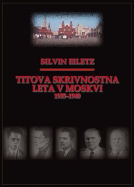 Cover: Titova skrivnostna leta v Moskvi 1935-1940