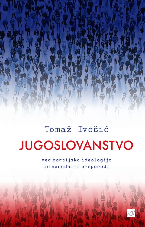Cover: Jogoslovanstvo med partijsko ideologijo in narodnimi preporodi