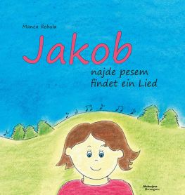 Cover: Jakob najde pesem / Jakob findet ein Lied