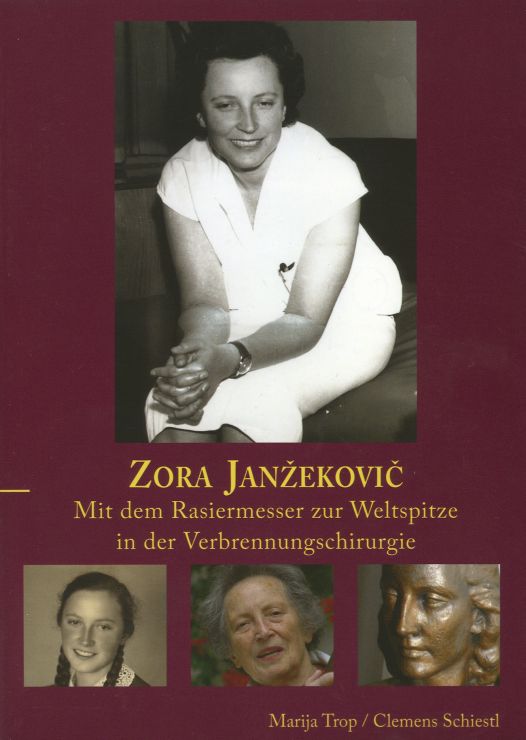 Cover: Zora Janžekovič. Mit dem Rasiermesser zur Weltspitze in der Verbrennungschirurgie