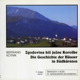 Cover: Zgodovina hiš južne Koroške / Die Geschichte der Häuser in Südkärnten