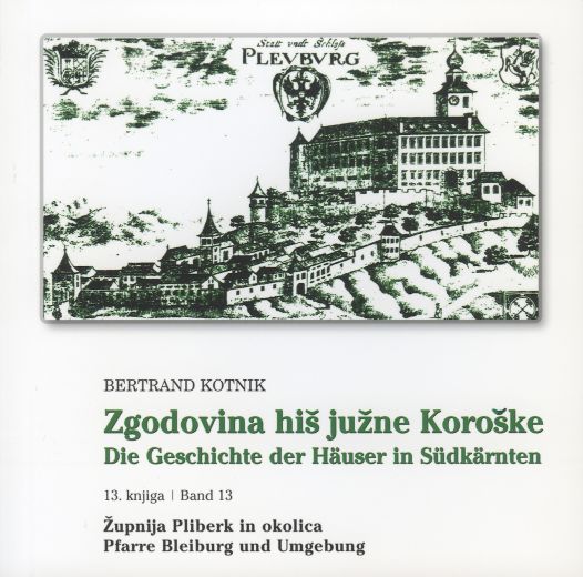Cover: Zgodovina hiš južne Koroške / Die Geschichte der Häuser in Südkärnten