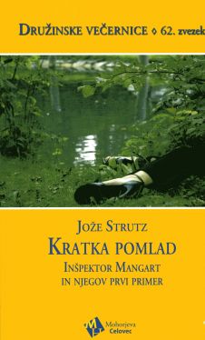 Cover: Kratka pomlad. Inšpektor Mangart in njegov prvi primer