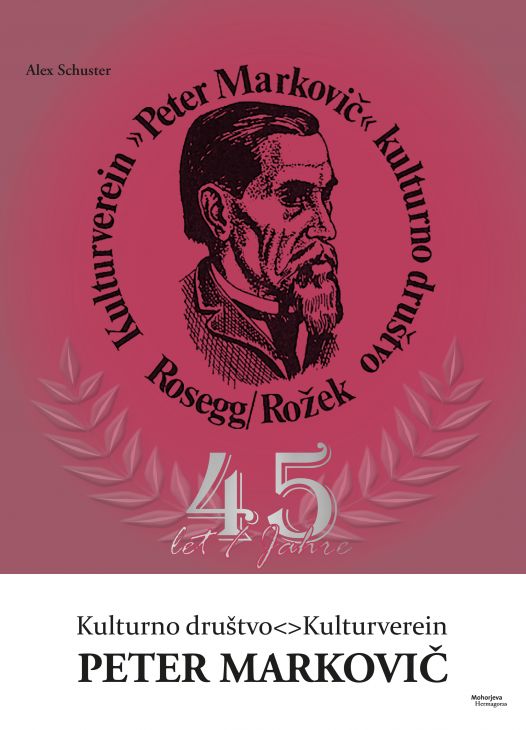 Cover: 45 let / Jahre - Kulturno društvo / Kulturverein Peter Markovič