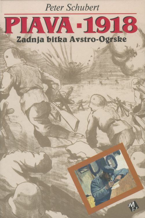 Cover: Piava - 1918. Zadnja bitka Avstro-Ogrske