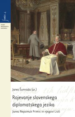 Cover: Rojevanje slovenskega diplomatskega jezika