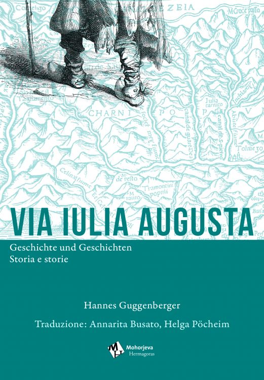 Cover: Via Iulia Augusta - Geschichte und Geschichten