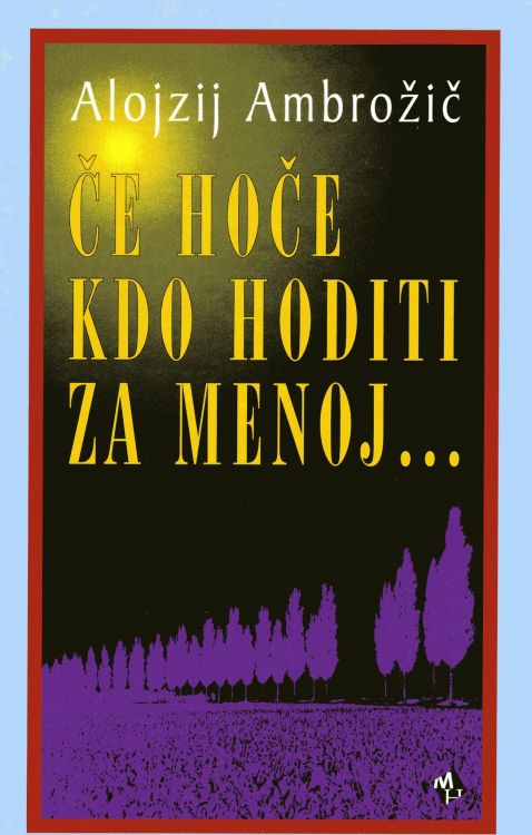 Cover: Če hoče kdo hoditi za menoj ...