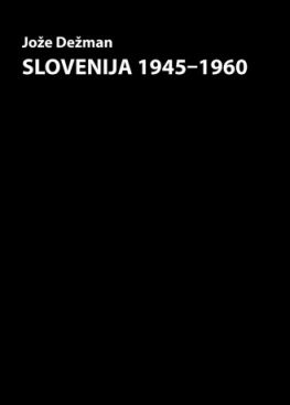 Cover: Slovenija 1945-1960