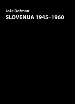 Cover: Slovenija 1945-1960