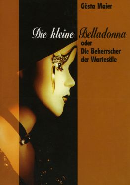 Cover: Die kleine Belladonna oder Die Beherrscher der Wartesäle