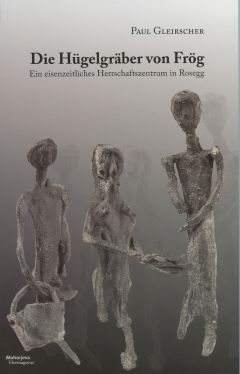 Cover: Die Hügelgräber von Frög