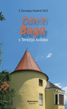 Cover: Odkriti Boga s Terezijo Avilsko