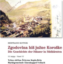 Cover: Zgodovina hiš južne Koroške / Geschichte der Häuser in Südkärnten
