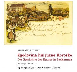 Cover: Zgodovina hiš južne Koroške / Die Geschichte der Häuser in Südkärnten