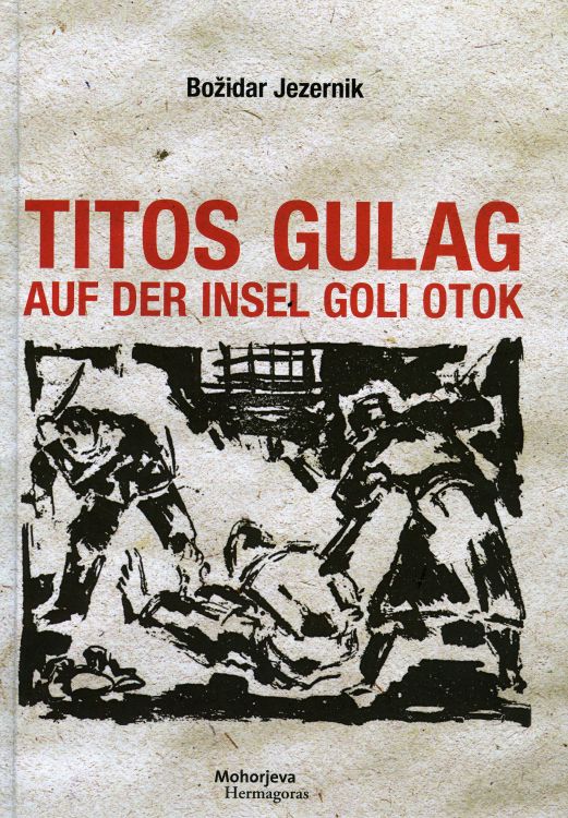 Cover: Titos Gulag auf der Insel Goli otok