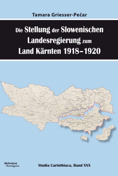 Cover: Die Stellung der Slowenischen Landesregierung zum Land Kärnten 1918-1920