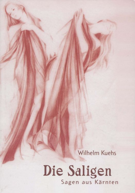 Cover: Die Saligen. Sagen aus Kärnten