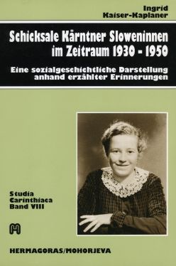 Cover: Schicksale Kärntner Sloweninnen im Zeitraum 1930-1950