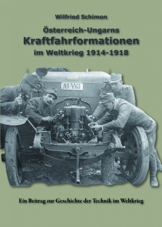 Cover: Österreich-Ungarns Kraftfahrformationen im Weltkrieg 1914-1918
