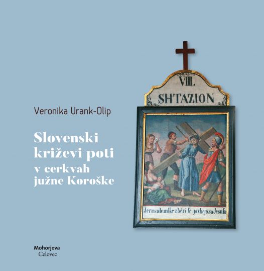 Cover: Slovenski križevi poti v cerkvah južne Koroške