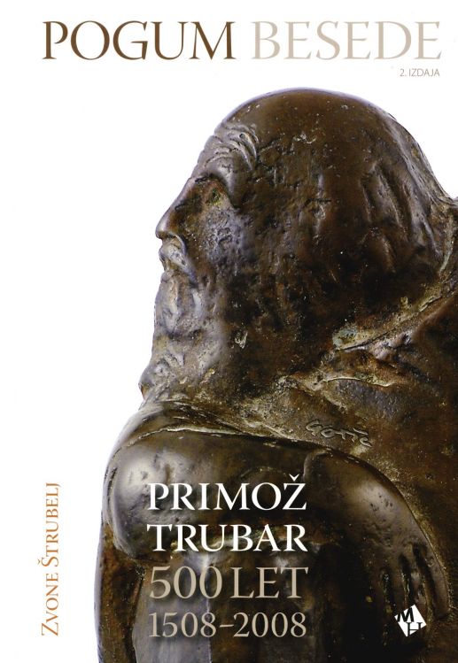 Cover: Pogum besede, Primož Trubar, 500 let: 1508-2008