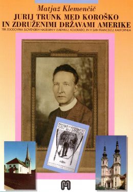 Cover: Jurij Trunk med Koroško in združenimi državami Amerike