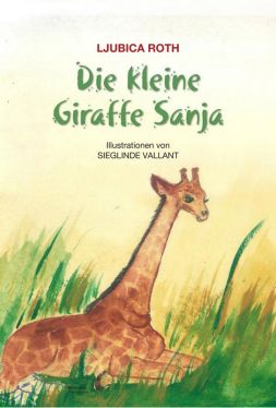 Cover: Die kleine Giraffe Sanja